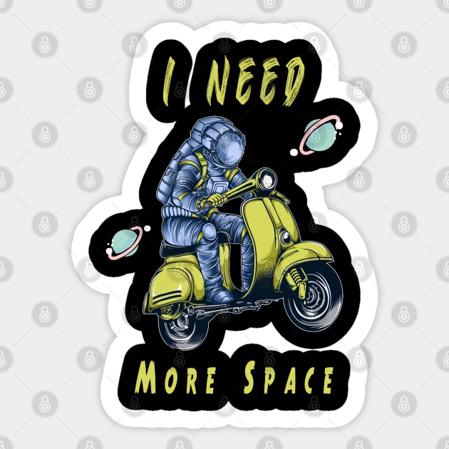 I Need More Space Sticker by qrotero